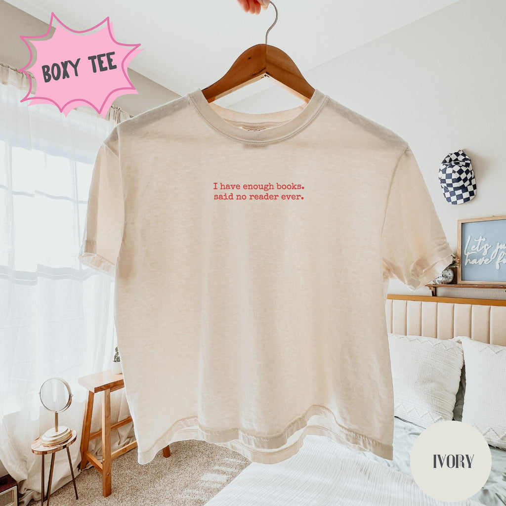 I Have Enough Books Shirt – Funny Book Lover Tee & Reader Gift